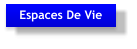 Espaces De Vie